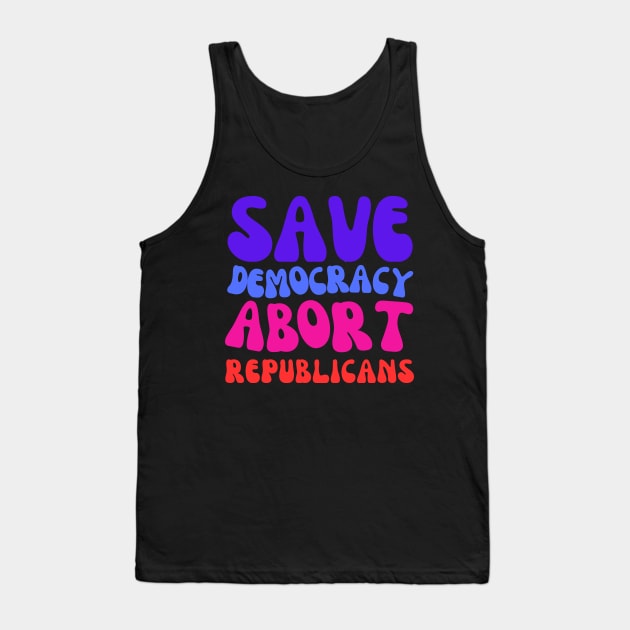 Abort Republicans and Protect Democracy Tank Top by Doodle and Things